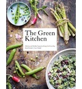 The Green Kitchen: Delicious and Healthy Vegetarian Recipes for Every Day